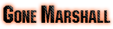 GONE MARSHALL | Singer-Songwriter, Vocalist, Musician