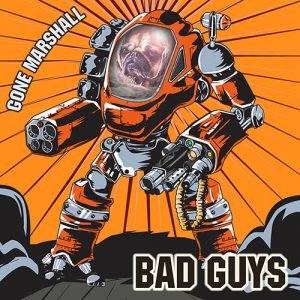 'Bad Guys' is and EP with eponymous title track by singer-songwriter Gone Marshall
